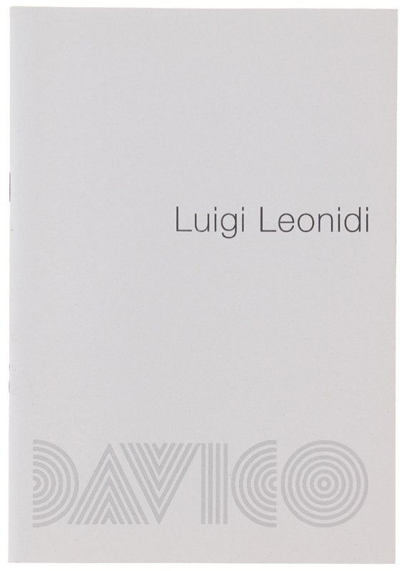 LUIGI LEONIDI. 26 Gennaio - 25 Febbraio 2012