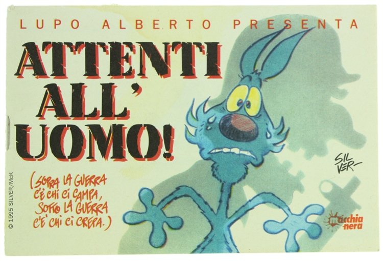 LUPO ALBERTO PRESENTA ATTENTI ALL'UOMO!