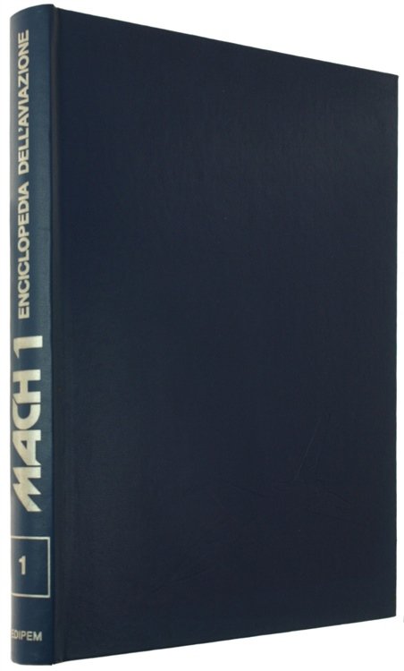 MACK 1 - ENCICLOPEDIA DELL'AVIAZIONE. Volume 1.