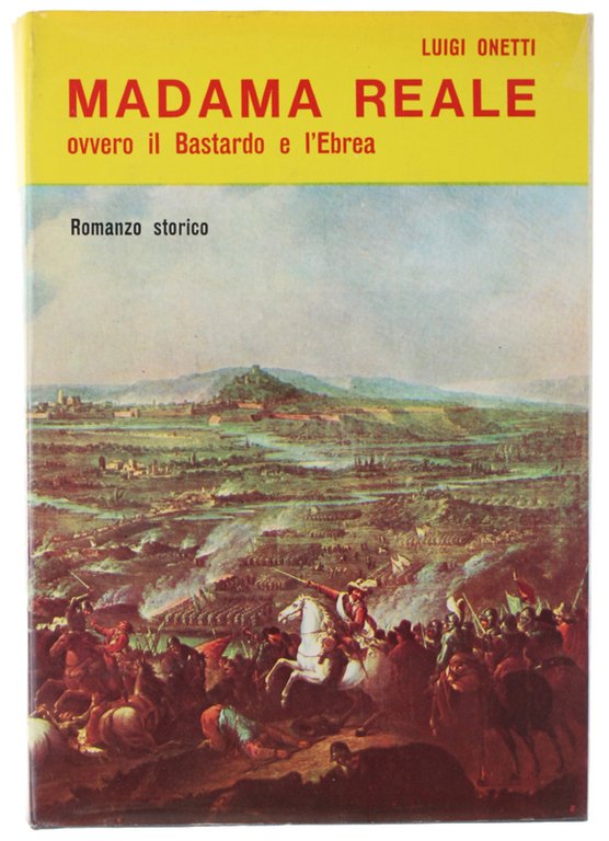 MADAMA REALE ovvero il Bastardo e l'Ebrea - Romanzo di …