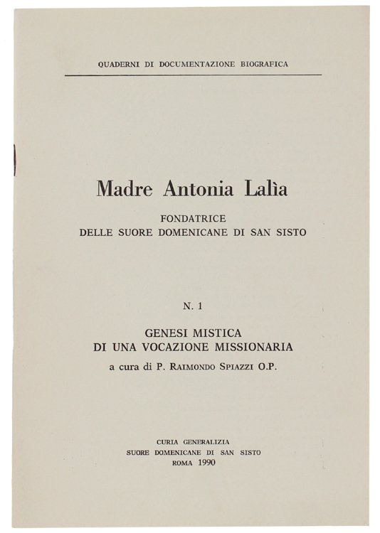 MADRE ANTONIA LALIA FONDATRICE DELLE SUORE DOMENICANE DI SAN SISTO. …