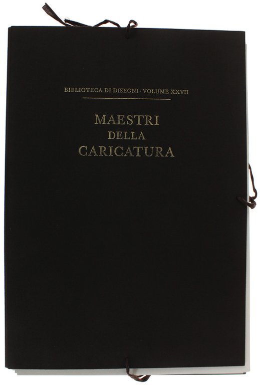 MAESTRI DELLA CARICATURA - LA BIBLIOTECA DEI DISEGNI Volume XXVII: …