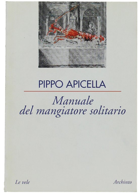 MANUALE DEL MANGIATORE SOLITARIO (o monofago) : compendio ragionato di … | Immagine Gallery 2