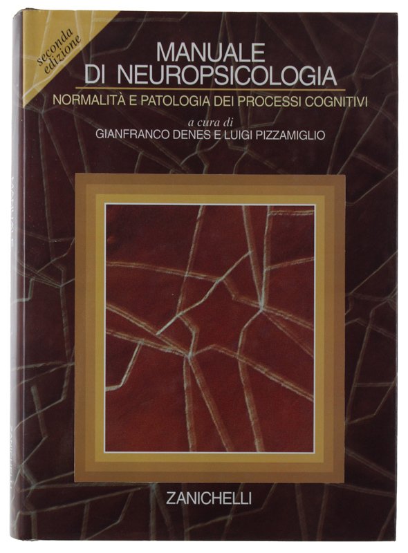 MANUALE DI NEUROPSICOLOGIA. Normalità e patologia dei processi cognitivi [2a …