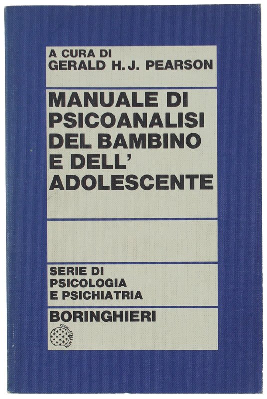 MANUALE DI PSICOANALISI DEL BAMBINO DELL'ADOLESCENTE.