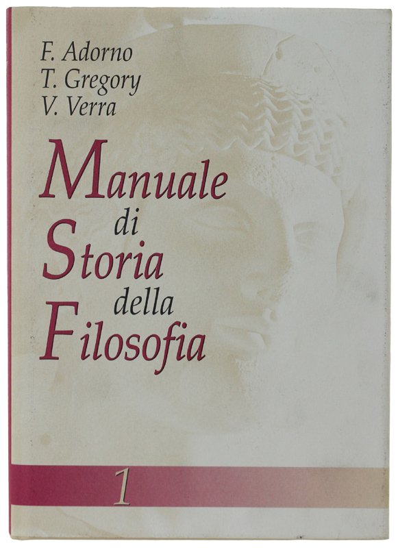 MANUALE DI STORIA DELLA FILOSOFIA. Volume 1 [ottimo stato]
