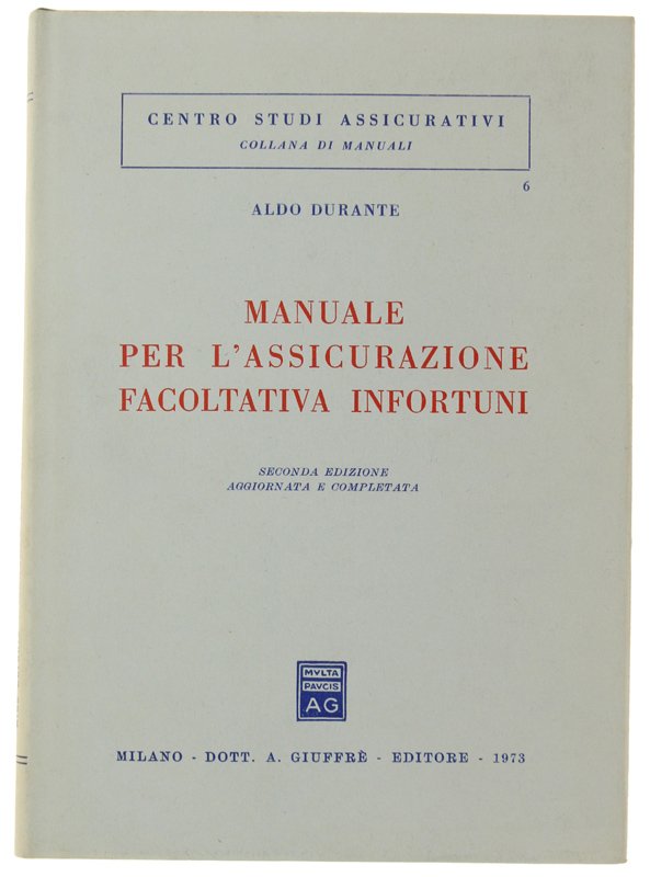 MANUALE PER L'ASSICURAZIONE FACOLTATIVA INFORTUNI.
