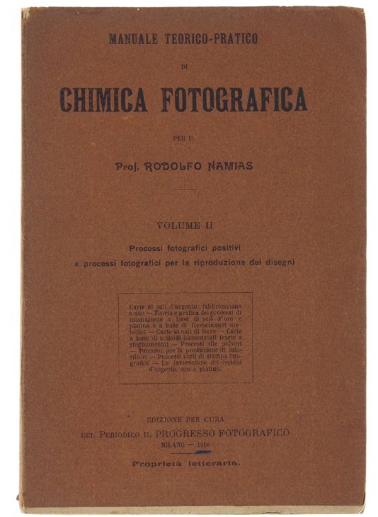 MANUALE TEORICO-PRATICO DI CHIMICA FOTOGRAFICA. Volume II. Processi fotografici positivi …