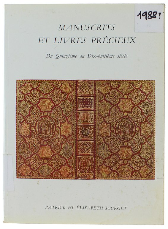 MANUSCRITS ET LIVRES PRECIEUX Du Quinzième au Dix-huitième siècle.