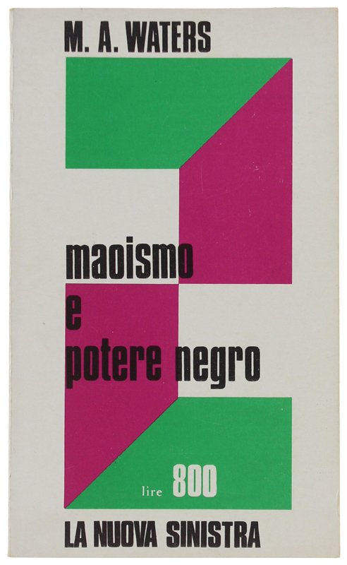 MAOISMO E POTERE NEGRO [come nuovo]