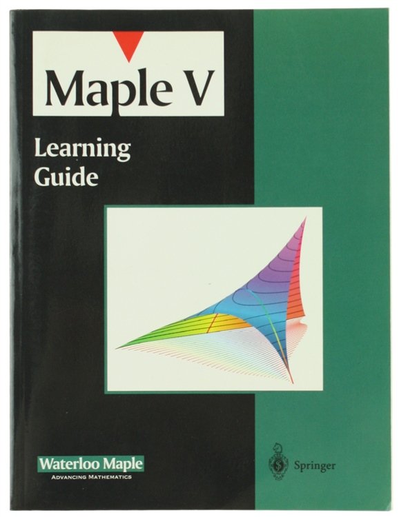 MAPLE V - LEARNING GUIDE.