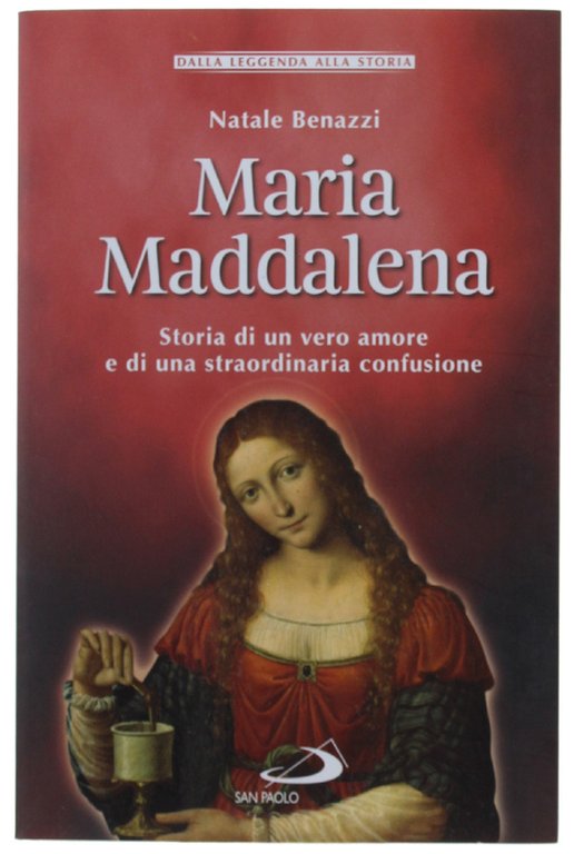 MARIA MADDALENA. Storia di un vero amore e di una …