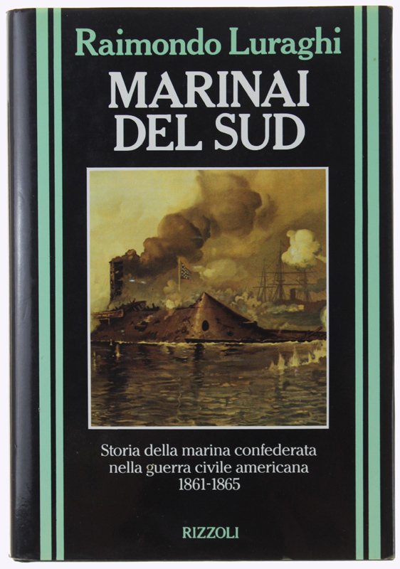 MARINAI DEL SUD. Storia della Marina confederata nella Guerra Civile …