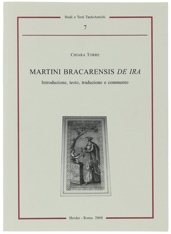MARTINI BRACARENSIS DE IRA. Introduzione, testo, traduzione e commento.