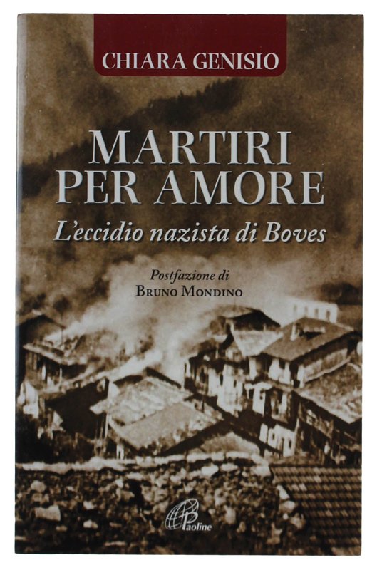 MARTIRI PER AMORE: L'ECCIDIO NAZISTA DI BOVES