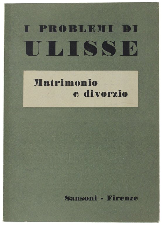 MATRIMONIO E DIVORZIO. I Problemi di Ulisse.