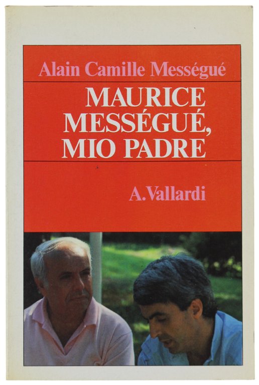 MAURICE MESSEGUE', MIO PADRE.