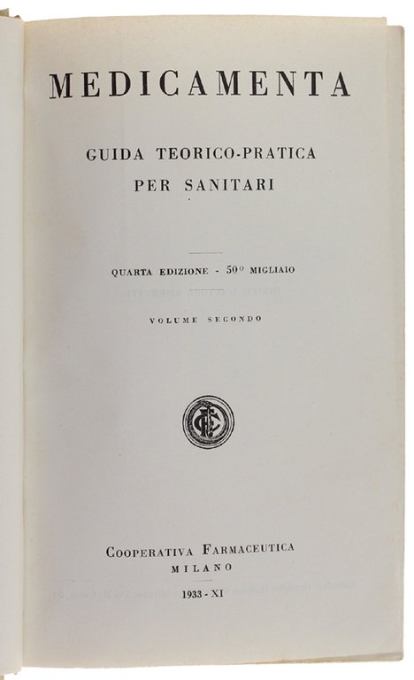 MEDICAMENTA. Quarta edizione. Volume secondo: "DIZIONARIO DEI MEDICAMENTI".