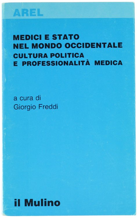 MEDICI E STATO NEL MONDO OCCIDENTALE - CULTURA POLITICA E …