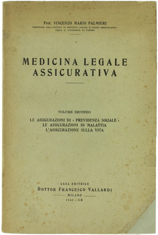 MEDICINA LEGALE ASSICURATIVA - Volume secondo: Le assicurazioni di "Previdenza …