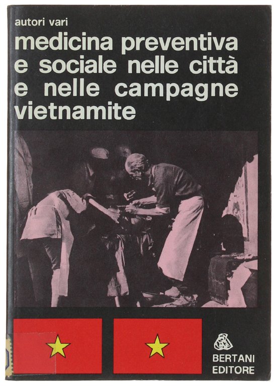 MEDICINA PREVENTIVA E SOCIALE NELLE CITTA' E NELLE CAMPAGNE VIETNAMITE. …