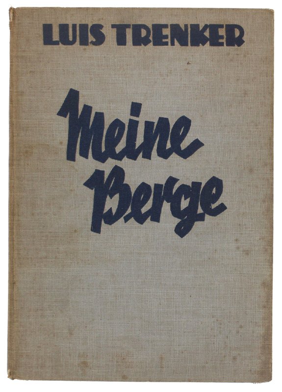 MEINE BERGE. Das Bergbuch von Luis Trenker. Unter Mitarbeit von …
