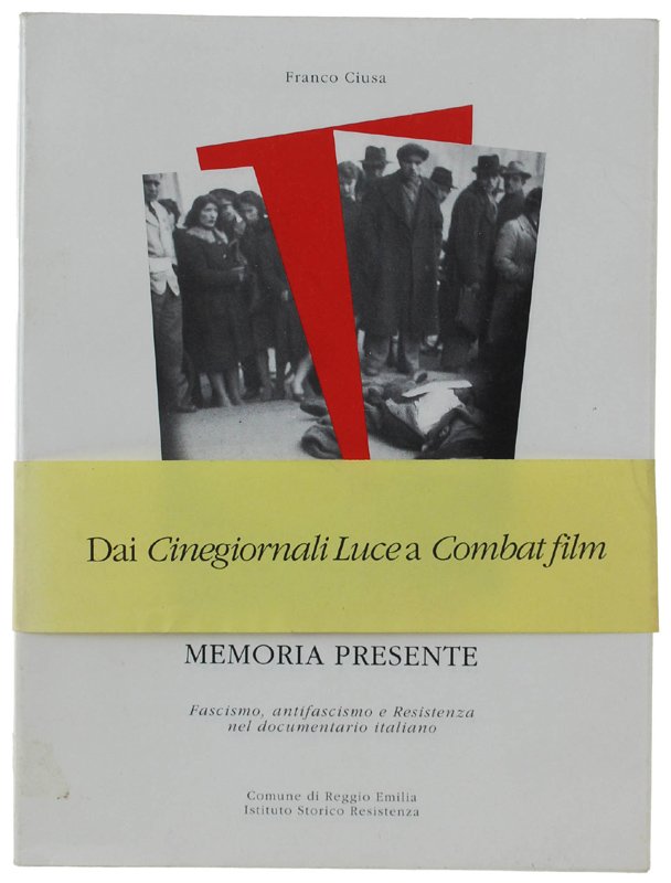 MEMORIA PRESENTE. Fascismo, Antifascismo e Resistenza nel documentario italiano