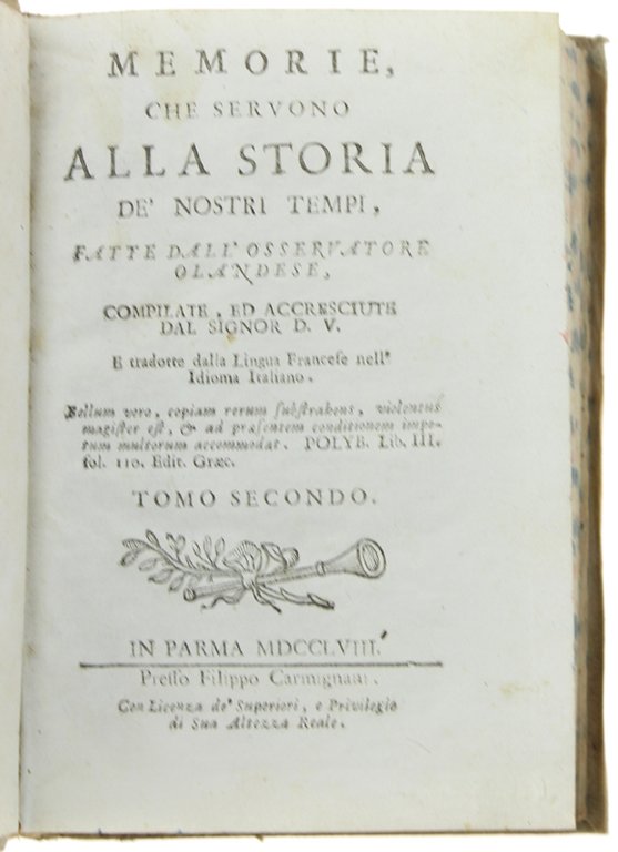 MEMORIE, CHE SERVONO ALLA STORIA DE' NOSTRI TEMPI, fatte dall'osservatore …