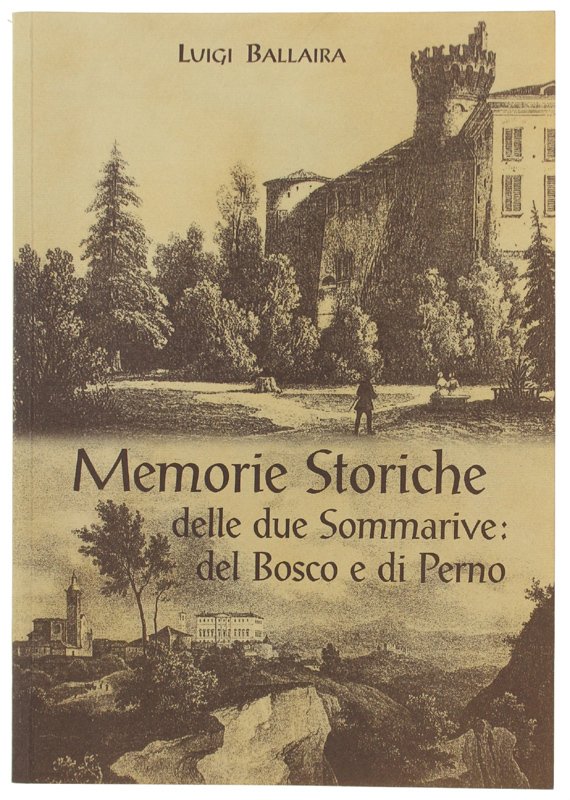 MEMORIE STORICHE DELLE DUE SOMMARIVE: DEL BOSCO E DI PERNO …