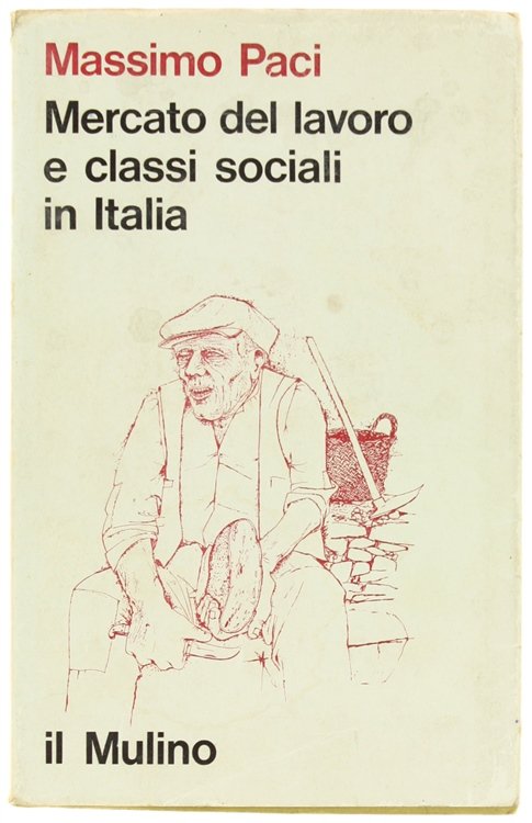 MERCATO DEL LAVORO E CLASSI SOCIALI IN ITALIA.