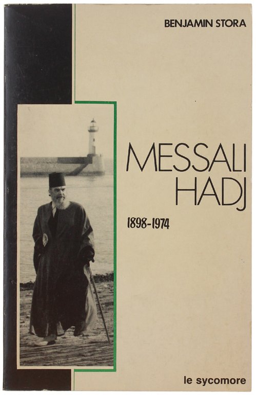 MESSALI HADJ 1898-1974.
