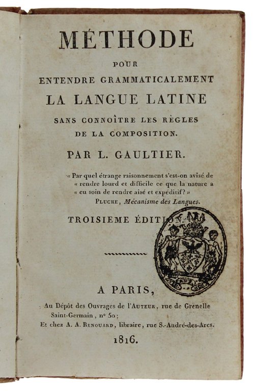 METHODE POR ENTENDRE GRAMMATICALEMENT LA LANGUE LATINE SANS CONNOITRE LES …