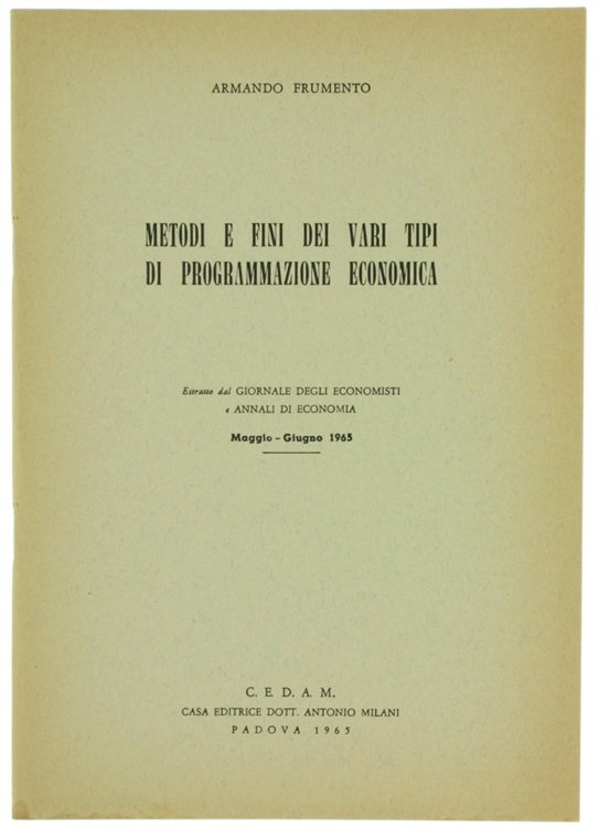 METODI E FINI DEI VARI TIPI DI PROGRAMMAZIONE ECONOMICA.