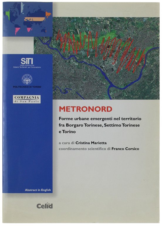 METRONORD. Forme urbane emergenti nel territorio fra Borgaro Torinese, Settimo …