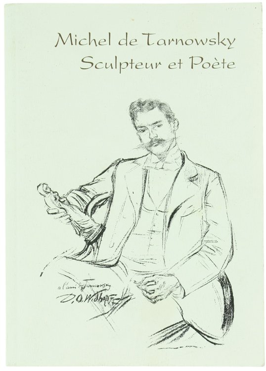 MICHEL DE TARNOWSKY SCULPTEUR ET POETE.