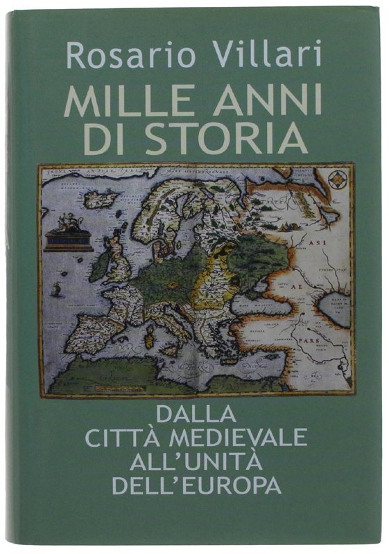 MILLE ANNI DI STORIA. Dalla città medievale all'unità dell'Europa.