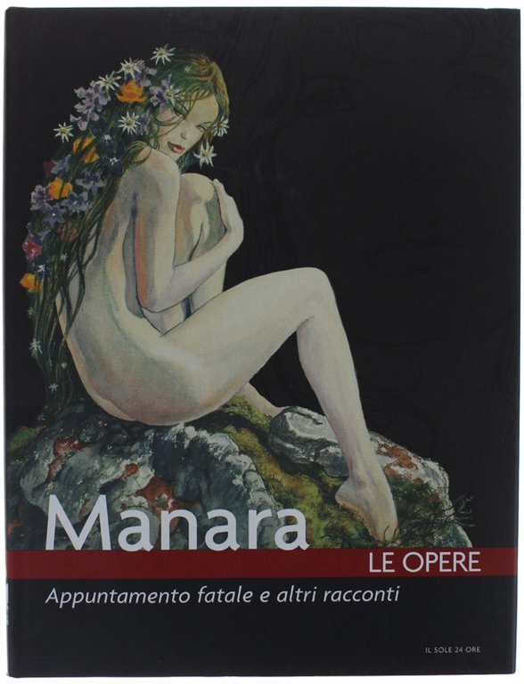 MILO MANARA - LE OPERE: 21 volumi [serie completa]