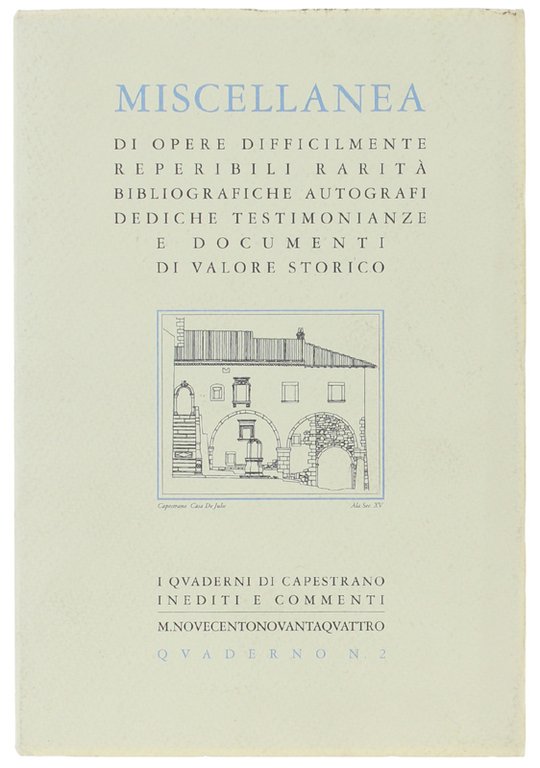 MISCELLANEA DI OPERE DIFFICILMENTE REPERIBILI, rarità bibliografiche, autografi, dediche testimonianze …