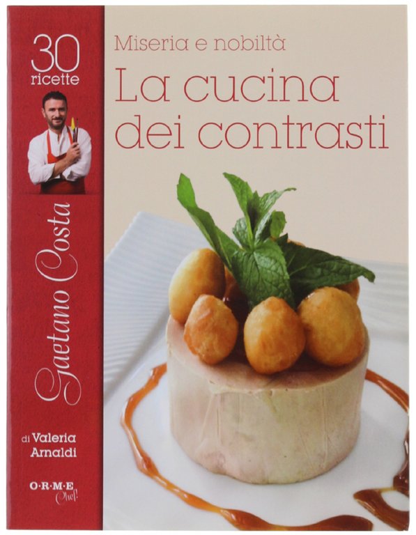 MISERIA E NOBILTA'. GAETANO COSTA, LA CUCINA DEI CONTRASTI
