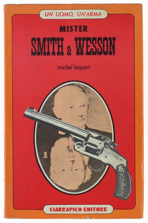 MISTER. SIMTH & WESSON.