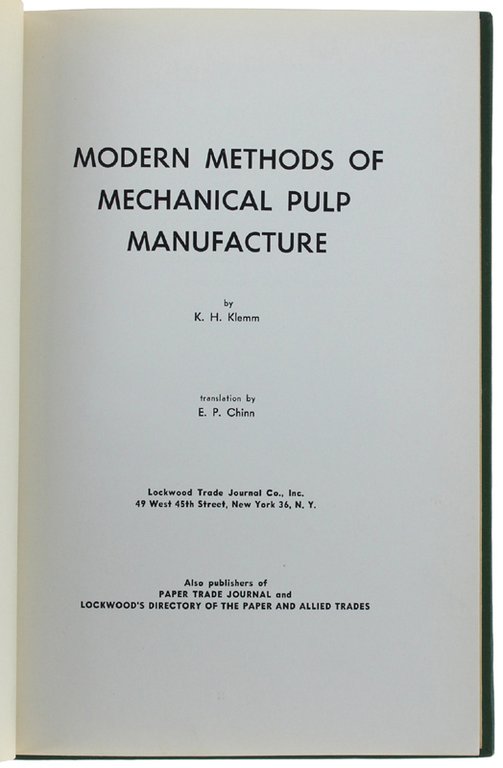 MODERN METHODS OF MECHANICAL PULP MANIFACTURE.