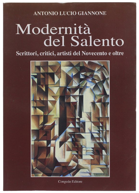 MODERNITÀ DEL SALENTO. Scrittori, critici, artisti del Novecento e oltre …
