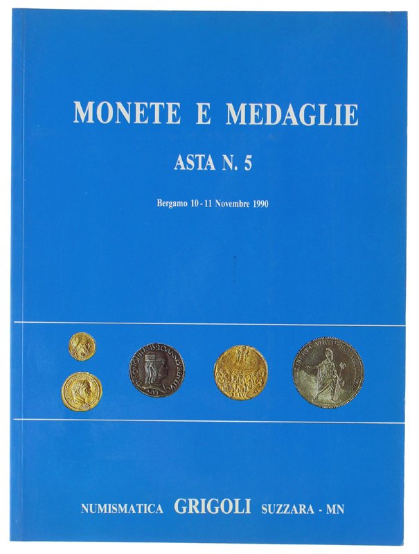MONETE E MEDAGLIE. ASTA N. 5. Bergamo, 10-11 Novembre 1990 … | Immagine principale