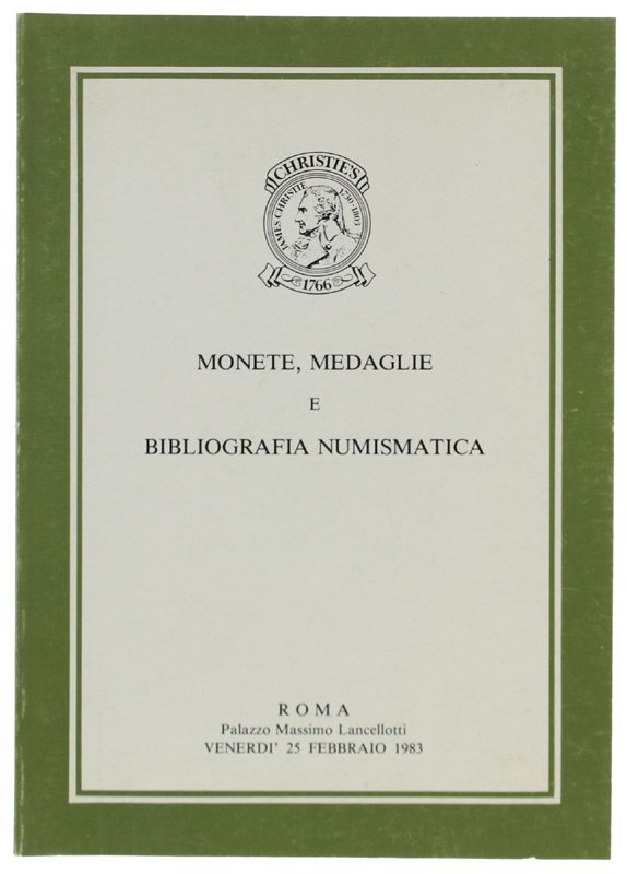 MONETE, MEDAGLIE E BIBLIOGRAFIA NUMISMATICA. Venerdi 25 febbraio 1983 [nuovo]