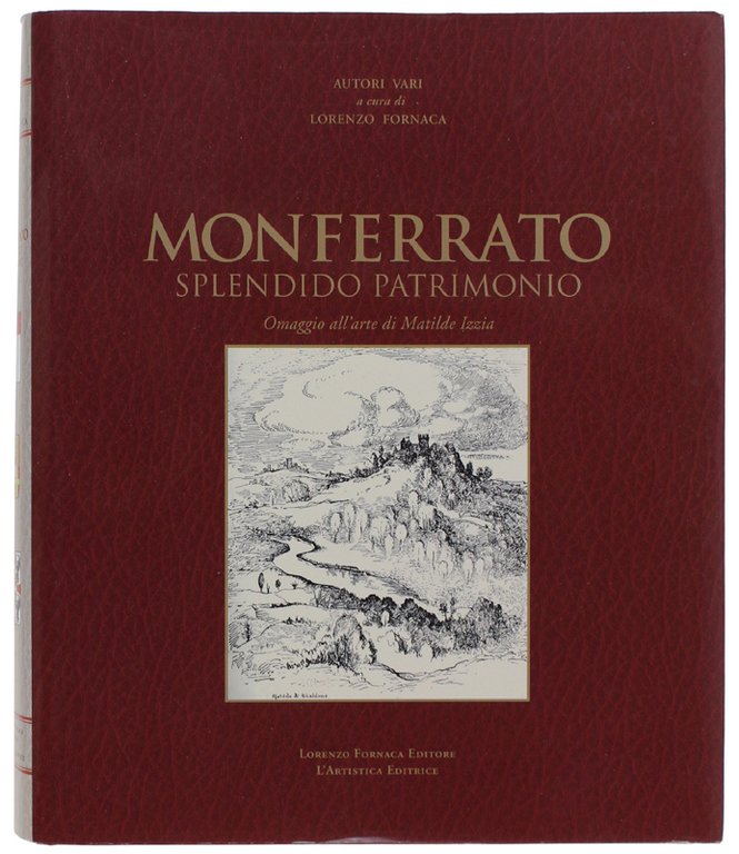 MONFERRATO Splendido patrimonio - Omaggio all'arte di Matilde Izzia