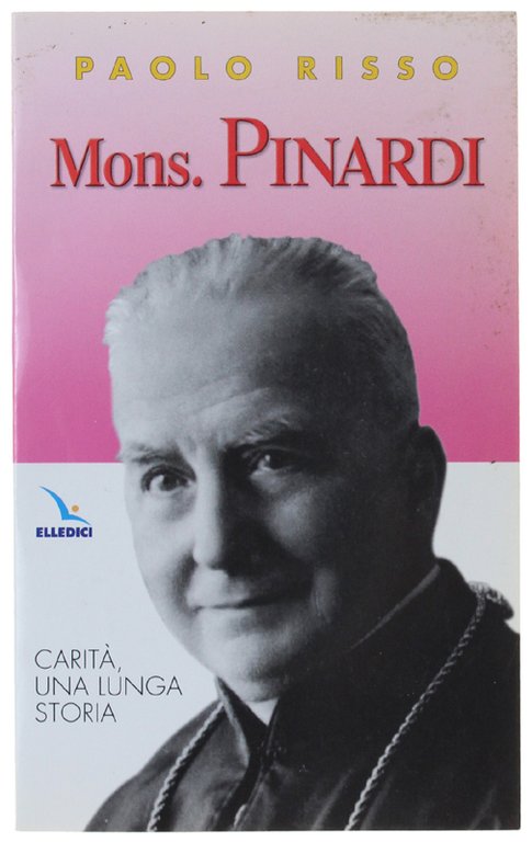 MONS PINARDI. Carità, una lunga storia.