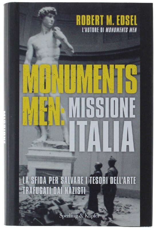 MONUMENTS MEN MISSIONE ITALIA. La sfida per salvare i tesori …