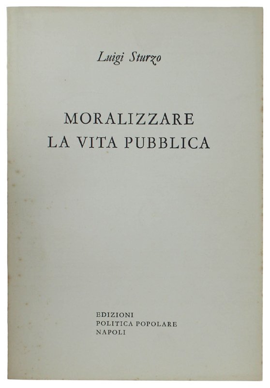 MORALIZZARE LA VITA PUBBLICA.