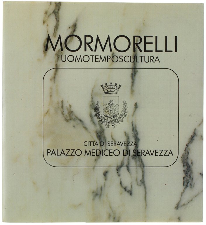 MORMORELLI Uomotemposcultura. Mostra antologica.