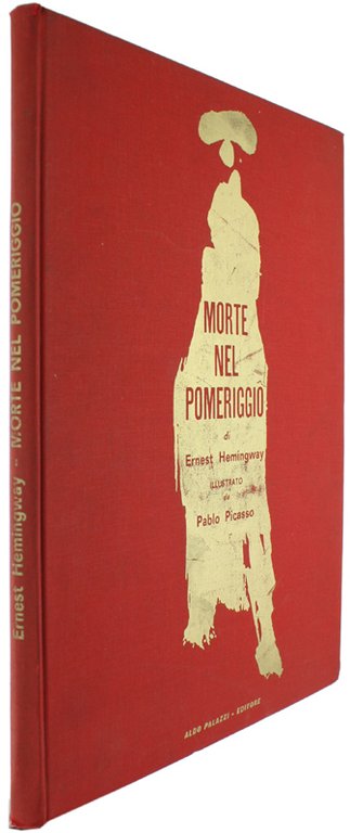 MORTE NEL POMERIGGIO. Illustrazioni di Pablo Picasso.